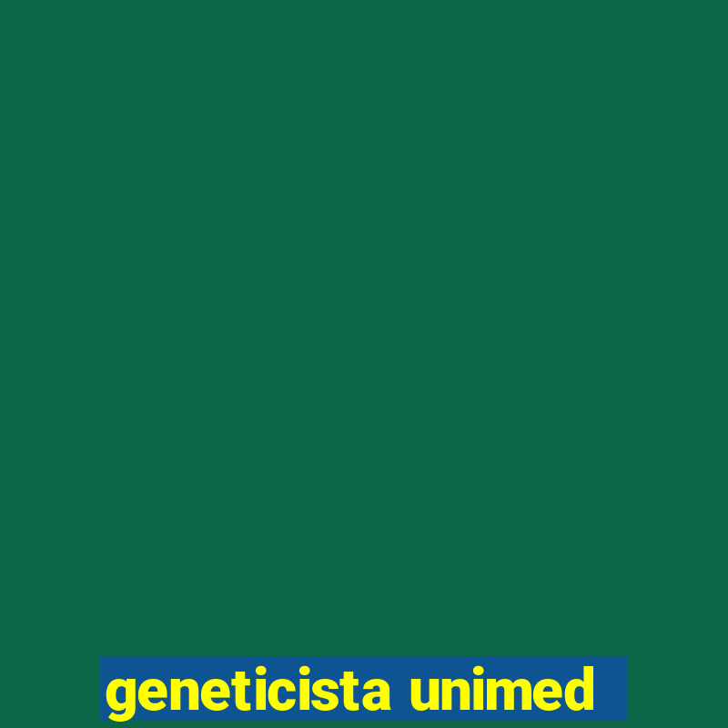 geneticista unimed